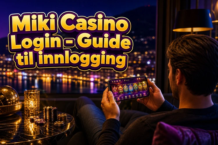 Miki Casino Login - Guide til innlogging