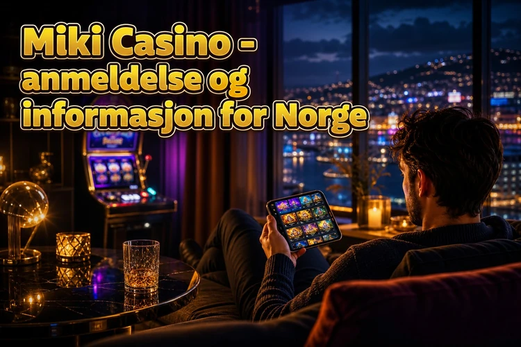 Miki Casino - anmeldelse og informasjon for Norge